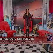 Dragana Mirković Takav Neće Da Se Rodi