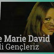 Anne Marie David Neşeli Gençleriz