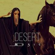 Desert Music Ethnic Deep House Mix 2023 Vol 20