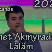 Ahmet Akmyradow Lalam Mp3