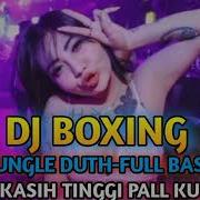 Dj Boxing Terbaru Jungle Dhutc