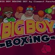 Big Boy Boxing Ost