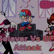 Friday Night Funkin Attack But Gf Vs Selever