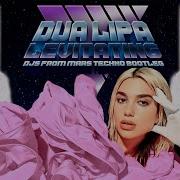 Dua Lipa Levitating Djs From Mars Techno Bootleg