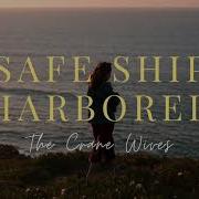 Crane Wives Safe Ship Harbored