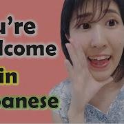 You Re Welcome Japanese