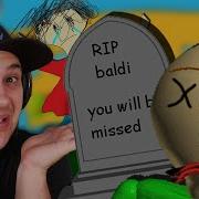 Baldi Has Died