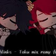 Seventhlinks Toku Mix Remy Full Cover Перевод