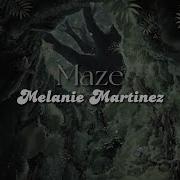 Melanie Martinez Maze