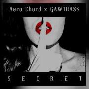 Secret Aero Chord Gawtbass