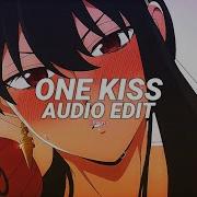 One Kiss Edit Audio