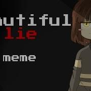 Beautiful Lie Meme Original