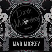 Edm Minimal Mad Mickey By Rttwlr