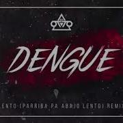 Dengue Vs Lento Dj Otto Remix
