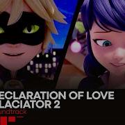 Declaration Declaration Of Love Glasiator 2 Miraculous Season 4 Soundtrack