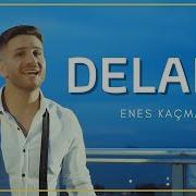 Enes Kacmaz Delale