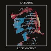 La Femme Rock Machine