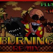 Sonic Has Passed Burning Remix