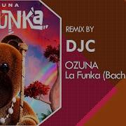 Ozuna La Funka Bachata Remix Djc