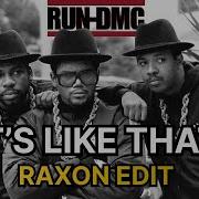 Run Dmc Vs Jason Nevins It S Like That Raxon Edit