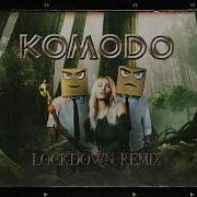 Komodo Lockdown Remix Mattn Djs From Mars