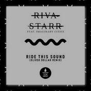 Ride This Sound Feat Imaginary Cities Extended Mix Riva Starr Imaginary Cities