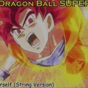 Dragon Ball Super Ost Believe In Yourself