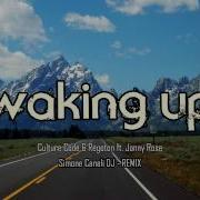 Waking Up Culture Code Regoton Ft Jonny Rose Simone Canali Dj Remix