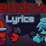 Friday Night Funkin V2 Meltdown Lyrics