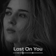 Lost On You Hayit Murat Asdee