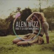 Alen Wizz Ride It Remix