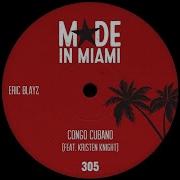 Eric Blayz Congo Cubano Feat Kristen Knight Brutal Bill Nyc Mix