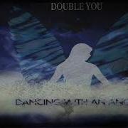 Doyble You Dancing With An Angel Jora J Jfox Remix