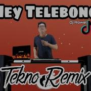 Hey Telebong Remix 2022 Tekno Remix Dj Rowel Ft Djtangmix Exclusive Party Disco