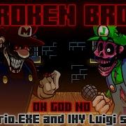 Broken Bros Oh God No But Mario Exe