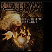 Killswitch Engage Disarm The Descent Full