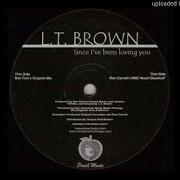 L T Brown Since Ive Been Loving You Ron Carroll S Bmc