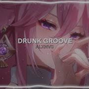 Drunk Groove Edit Audio Catra