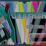 Unconcertable Unbeatable But Miku Sings It