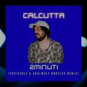 Calcutta 2 Minuti Socievole Adalwolf Remix