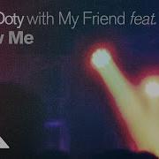 Simon Doty My Friend Ft Tailor Follow Me