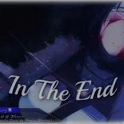 Nightcore In The End