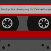 Bad Boys Blue Extended Remix