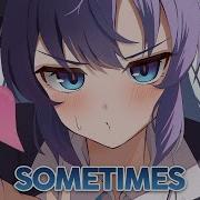 Nightcore Sometimes Lyrics