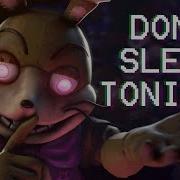 Fnaf Song Don T Sleep Tonight