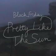 Lost Frequencies Black Friday Pretty Like The Sun