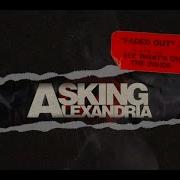 Asking Alexandria Faded Out Official Visualizer