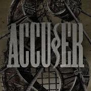 Accuser Accuser Full Album