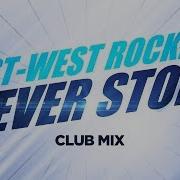 East West Rockerz Never Stop Club Mix 2005