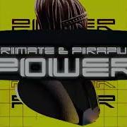 Primate Pirapus Power Dnb Allstars